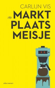 Carlijn Vis - Het Marktplaatsmeisje